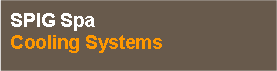 Casella di testo: SPIG SpaCooling Systems